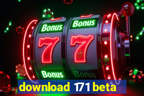 download 171 beta